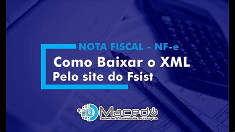 fsist|Como Baixar o XML da Nota Fiscal pelo Site do Fsist .